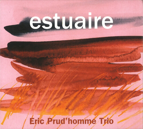 Eric Prud'homme Trio - "Estuaire"